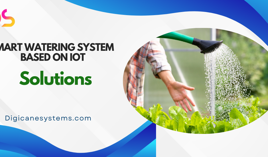 Smart Watering System based on IoT