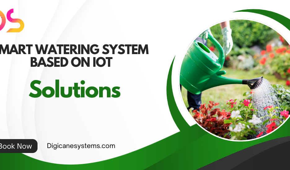Smart Watering System based on IoT